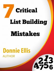Lead Magnet, 7 Critical List Building Mistakes